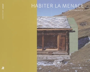 Habiter la menace - Inès Lamunière