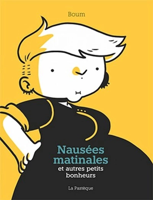 Nausées matinales et autres petits bonheurs - Boum