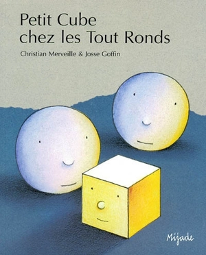 Petit Cube chez les Tout Ronds - Christian Merveille