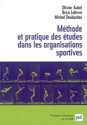 Méthode et pratique des études dans les organisations sportives - Olivier Aubel