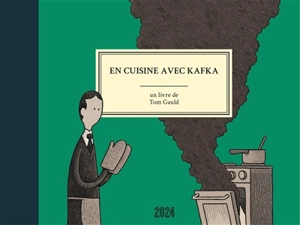 En cuisine avec Kafka - Tom Gauld