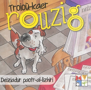 Troioù-kaer Rouzig. Vol. 2. Deiziadur paotr-al-lizhiri - Christophe Babonneau