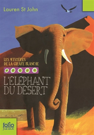 Les mystères de la girafe blanche. Vol. 4. L'éléphant du désert - Lauren St John