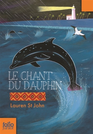Les mystères de la girafe blanche. Vol. 2. Le chant du dauphin - Lauren St John