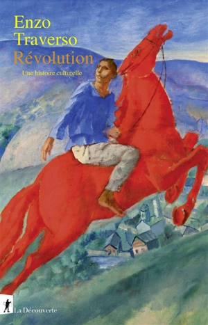 Révolution : une histoire culturelle - Enzo Traverso