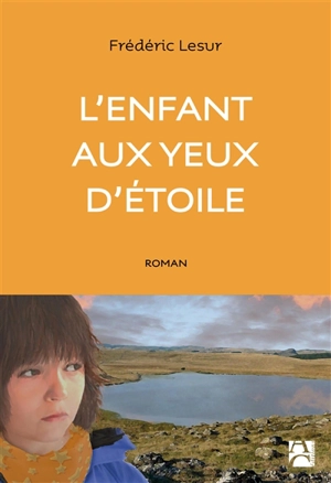 L'enfant aux yeux d'étoile - Frédéric Lesur