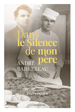 Dans le silence de mon père : récit - André Barreteau