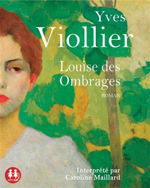 Louise des Ombrages - Yves Viollier