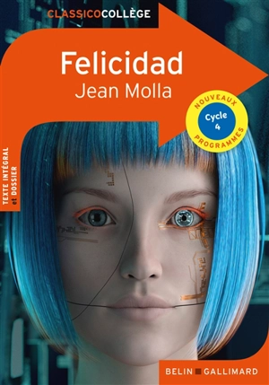 Felicidad : cycle 4, nouveaux programmes - Jean Molla