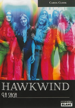 Hawkwind : la saga - Carol Clerk