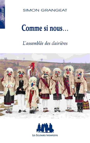 Comme si nous... : l'assemblée des clairières - Simon Grangeat