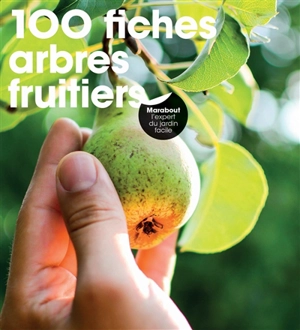 100 fiches arbres fruitiers - Andrew Mikolajski