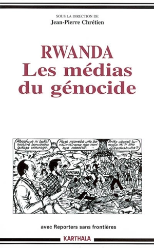 Rwanda : les médias du génocide - Jean-François Dupaquier