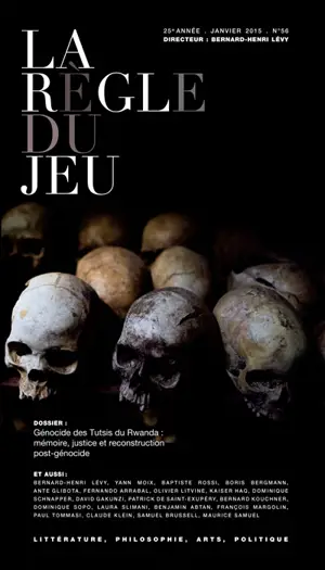 Règle du jeu (La), n° 56. Génocide des Tsutsis du Rwanda : mémoire, justice et reconstruction post-génocide