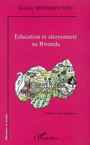 Education et citoyenneté au Rwanda - Félicité Muhimpundu