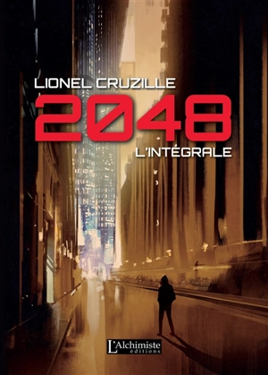 2048 : l'intégrale - Lionel Cruzille