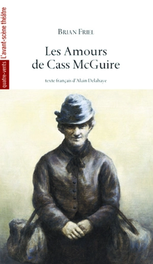 Les amours de Cass McGuire - Brian Friel