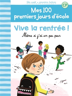 Mes 100 premiers jours d'école. Vol. 1. Vive la rentrée ! : même si j'ai un peu peur - Mathilde Bréchet