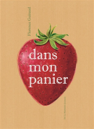 Dans mon panier - Florence Guiraud