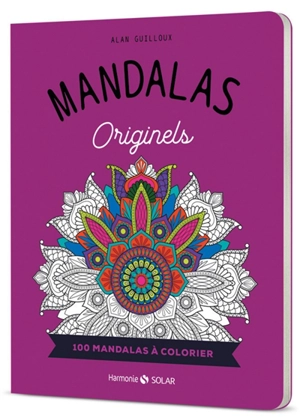 Mandalas originels : 100 mandalas à colorier - Alan Guilloux