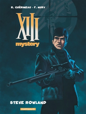 XIII mystery. Vol. 5. Steve Rowland - Fabien Nury