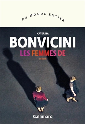 Les femmes de - Caterina Bonvicini