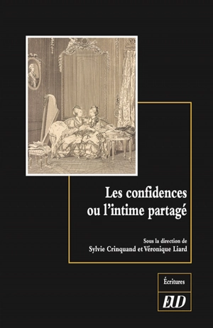 Les confidences ou L'intime partagé