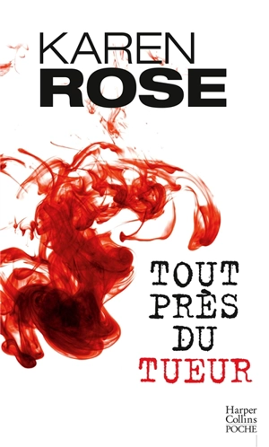 Tout près du tueur - Karen Rose