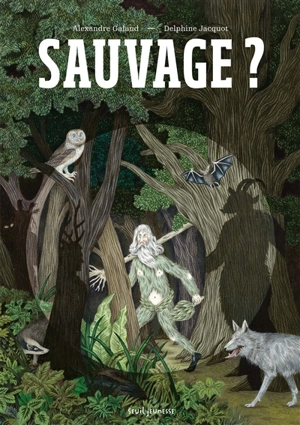 Sauvage ? - Alexandre Galand