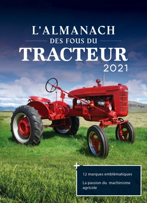 Almanach des fous du tracteur 2021 - Jany Huguet