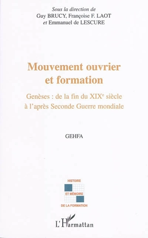 Mouvement ouvrier et formation : genèses, de la fin du XIXe siècle à l'après-Seconde Guerre mondiale