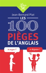 Les 100 pièges de l'anglais - Jean-Bernard Piat