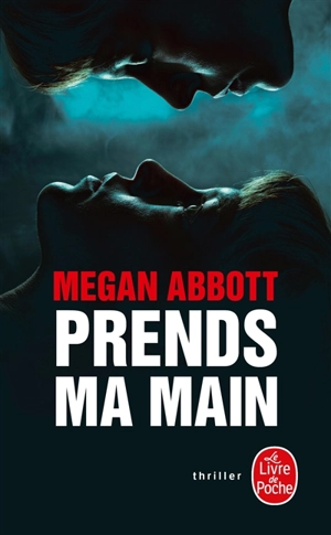 Prends ma main - Megan E. Abbott