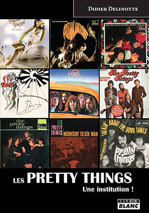 Les Pretty Things : une institution ! - Didier Delinotte