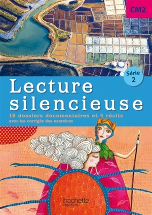 Lecture silencieuse, CM2, série 2 : 16 dossiers documentaires et 4 récits avec les corrigés des exercices - Martine Géhin