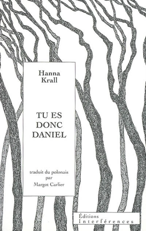 Tu es donc Daniel - Hanna Krall