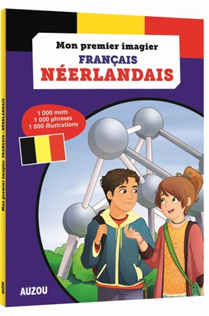 Mon premier imagier français-néerlandais : 1.000 mots, 1.000 phrases, 1.000 illustrations - Alexandra Brunbrouck