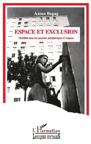 Espace et exclusion - Azouz Begag