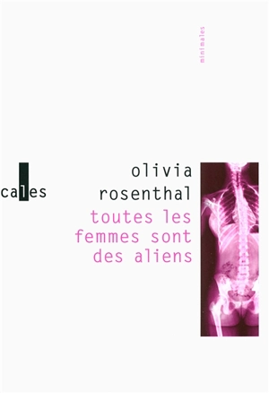 Toutes les femmes sont des aliens. Les oiseaux reviennent. Bambi & Co - Olivia Rosenthal