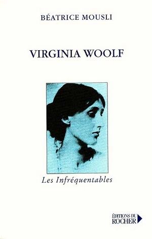 B atrice Mousli Virginia Woolf