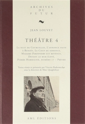 Théâtre. Vol. 4 - Jean Louvet