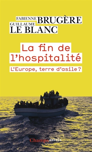 La fin de l'hospitalité : l'Europe, terre d'asile ? - Fabienne Brugère