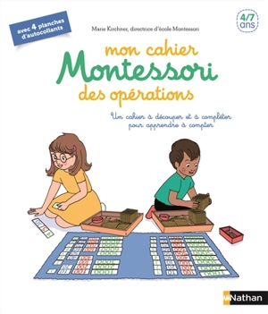 Mon cahier Montessori des opérations : avec du matériel à découper pour découvrir les grands nombres et apprendre à compter : 4-7 ans - Marie Krichner