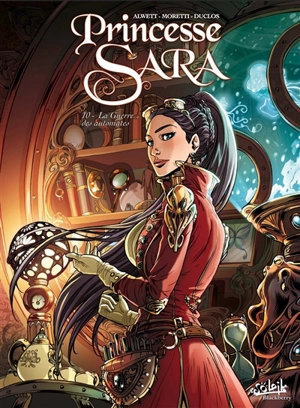 Princesse Sara. Vol. 10. La guerre des automates - Audrey Alwett