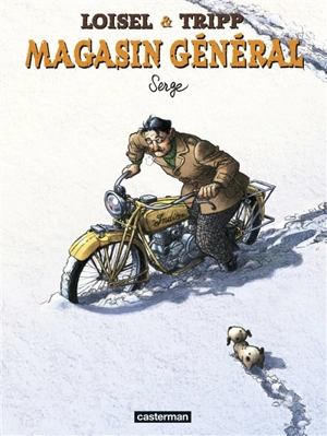 Magasin général. Vol. 2. Serge - Régis Loisel