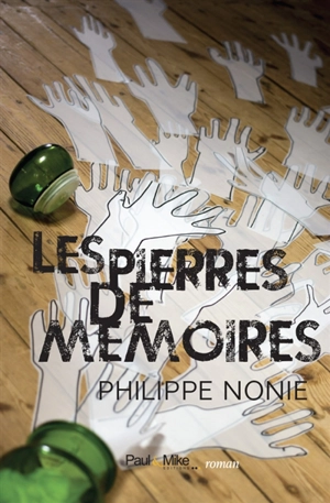 Les pierres de mémoires - Philippe Nonie