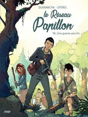 Le réseau Papillon. Vol. 6. Une guerre sans fin - Franck Dumanche