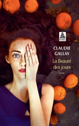 La beauté des jours - Claudie Gallay