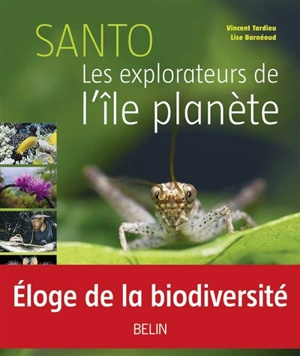 Santo : les explorateurs de l'île planète - Vincent Tardieu