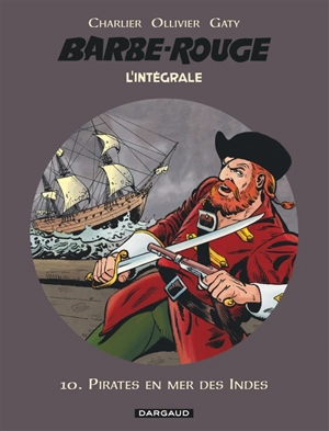 Barbe-Rouge : l'intégrale. Vol. 10. Pirates en mer des Indes - Jean-Michel Charlier